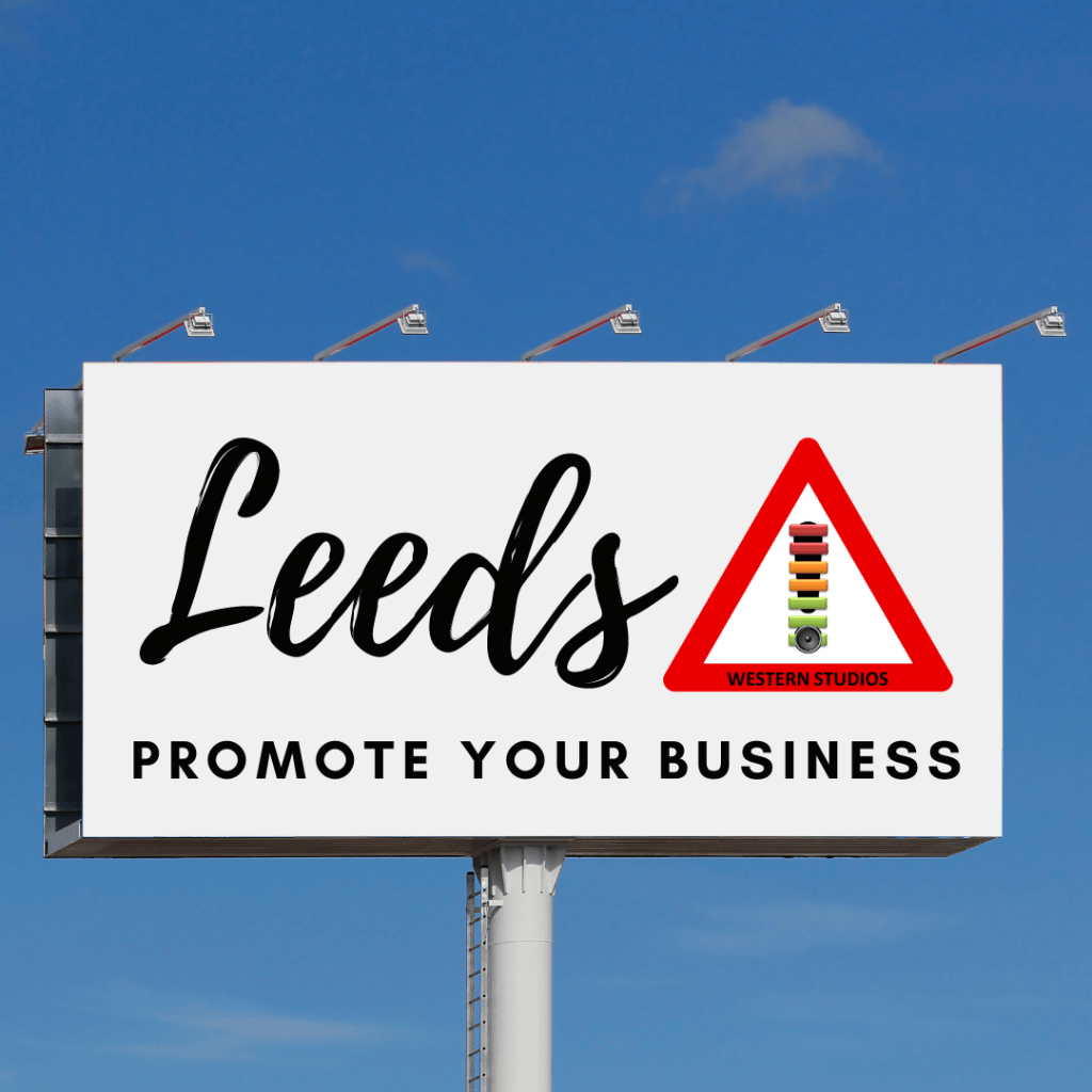 Billboard with Western Studios logo and the words Leeds promote your business